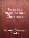 Cover image for Twas the Night before Christmas